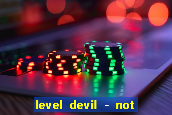 level devil - not a troll game