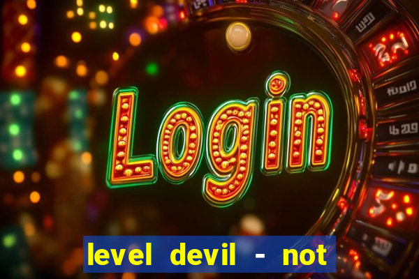 level devil - not a troll game