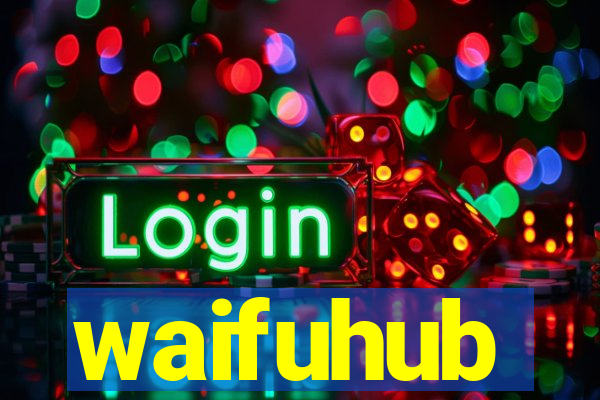 waifuhub