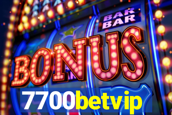 7700betvip