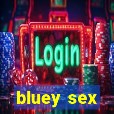 bluey sex