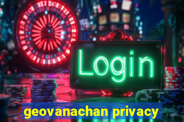 geovanachan privacy