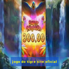 jogo do tigre site oficial