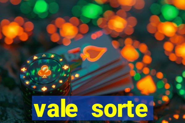 vale sorte resultado de hoje