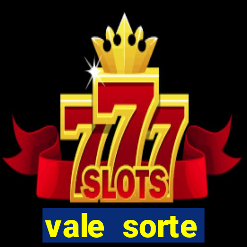 vale sorte resultado de hoje