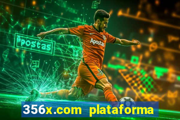 356x.com plataforma de jogos