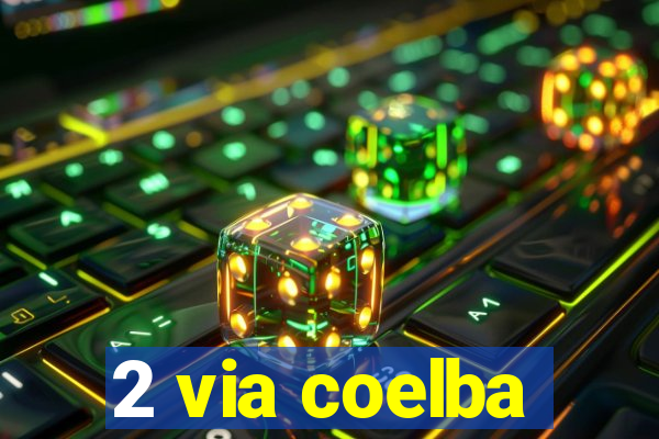 2 via coelba