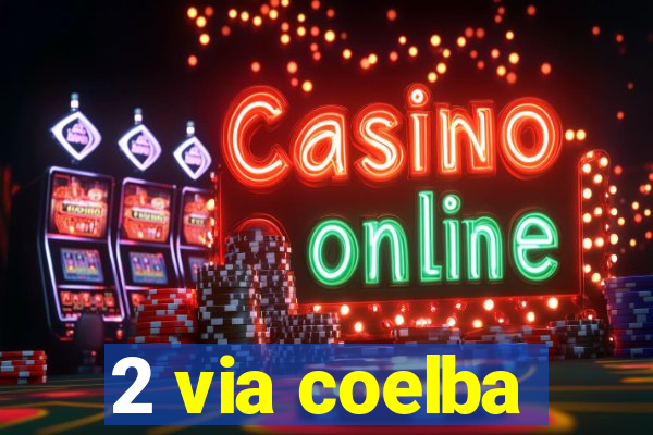 2 via coelba
