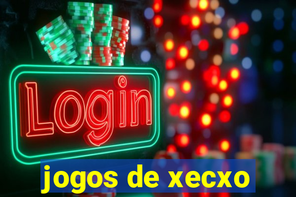 jogos de xecxo