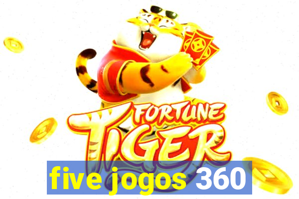 five jogos 360
