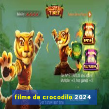 filme de crocodilo 2024