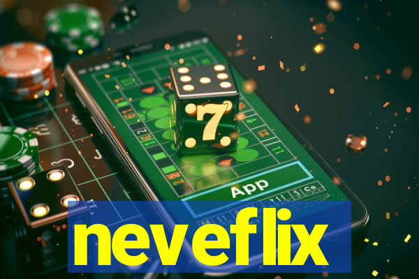 neveflix