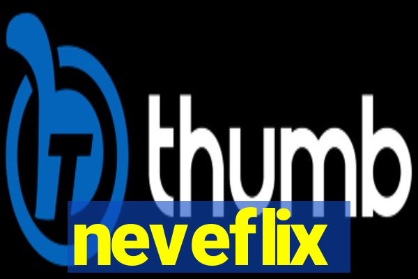 neveflix