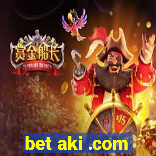 bet aki .com