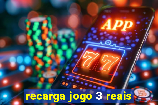 recarga jogo 3 reais