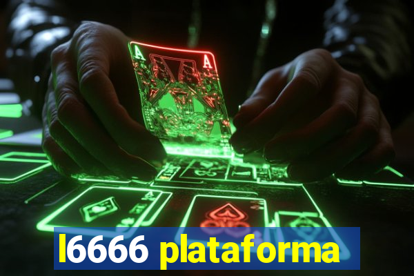 l6666 plataforma