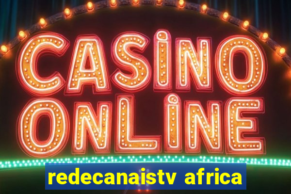 redecanaistv africa
