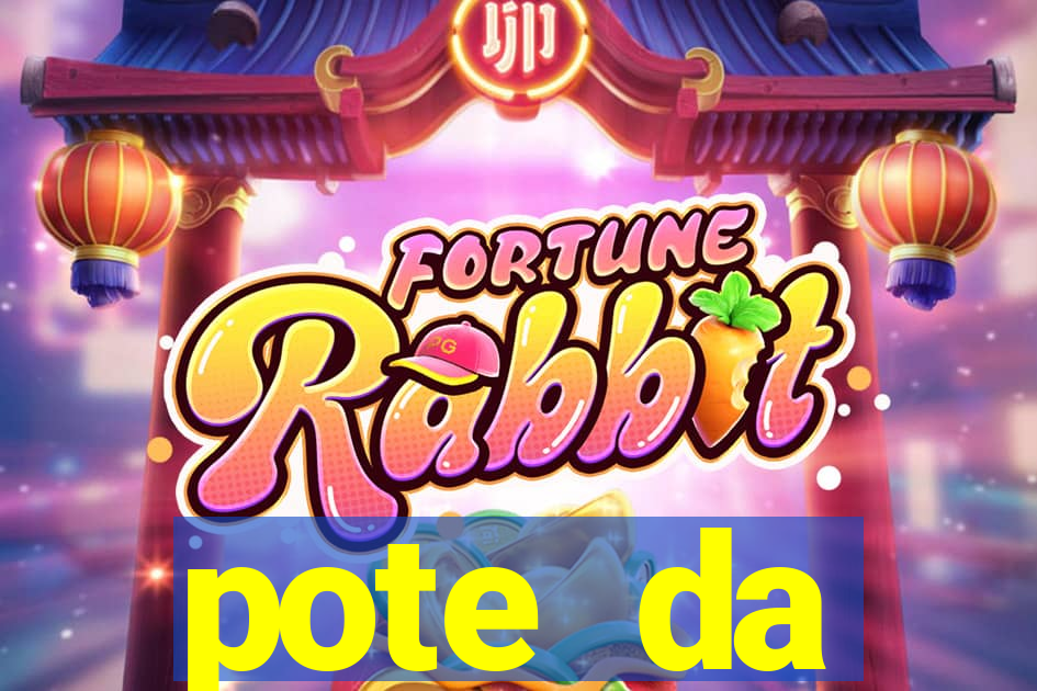 pote da prosperidade riqueza e fortuna 2024