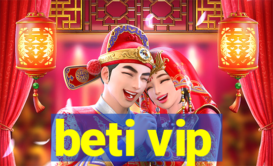 beti vip