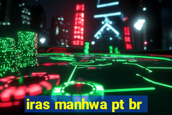 iras manhwa pt br