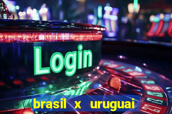 brasil x uruguai ao vivo multicanais