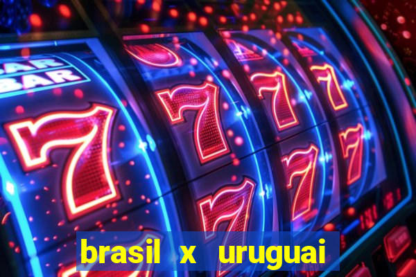 brasil x uruguai ao vivo multicanais