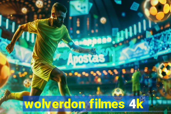 wolverdon filmes 4k