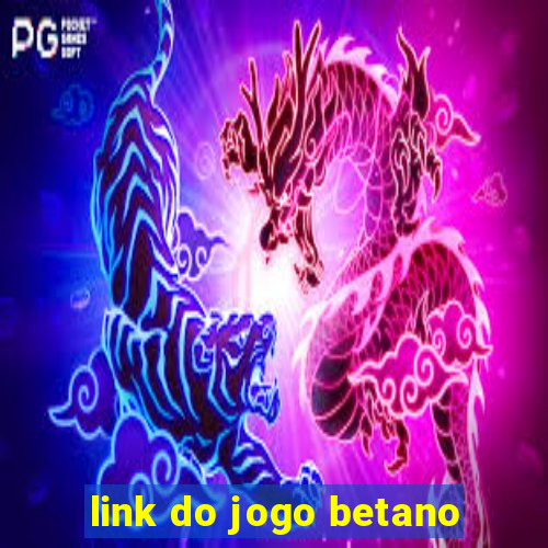 link do jogo betano