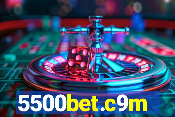 5500bet.c9m