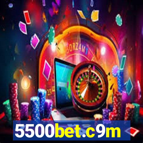 5500bet.c9m