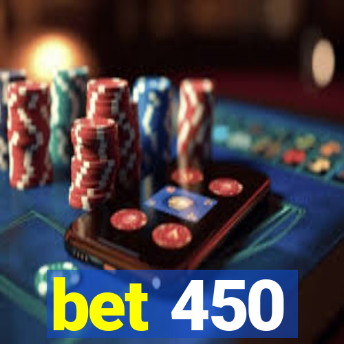 bet 450