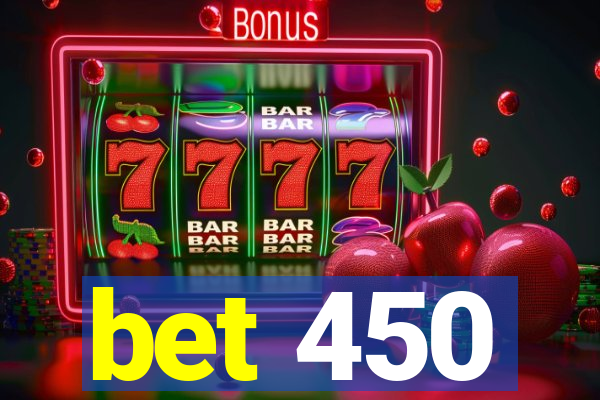 bet 450