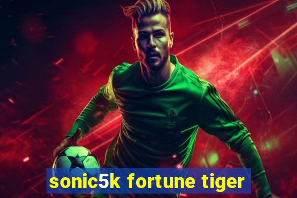 sonic5k fortune tiger