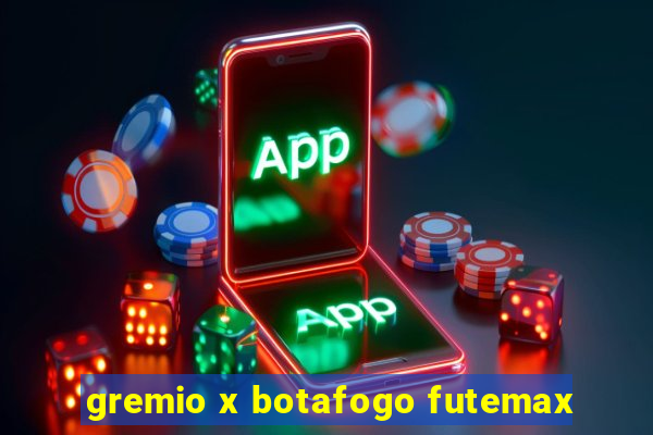 gremio x botafogo futemax