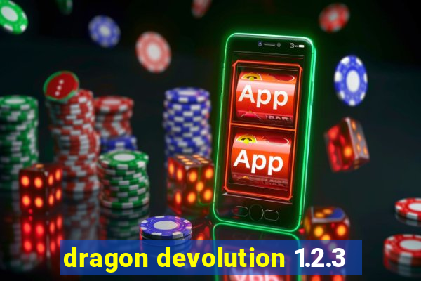 dragon devolution 1.2.3