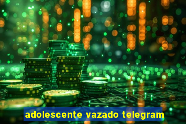 adolescente vazado telegram