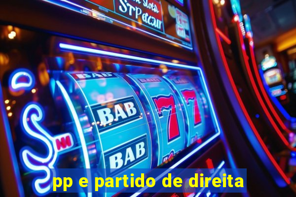 pp e partido de direita