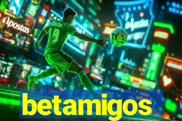 betamigos