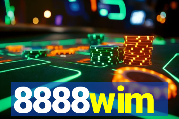 8888wim