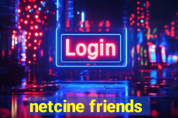 netcine friends