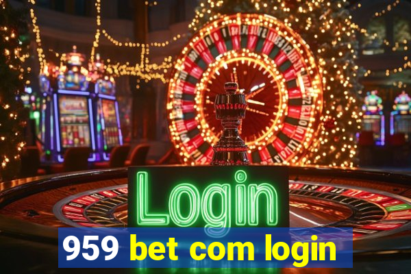 959 bet com login