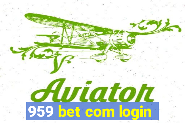 959 bet com login