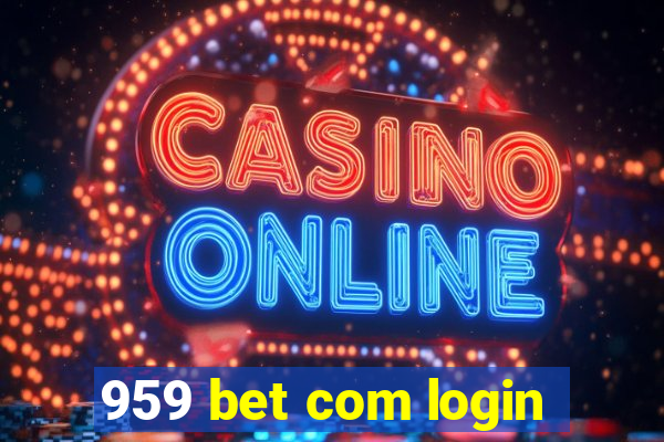 959 bet com login