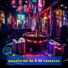 plataforma de 0 50 centavos