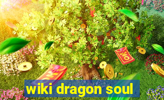 wiki dragon soul