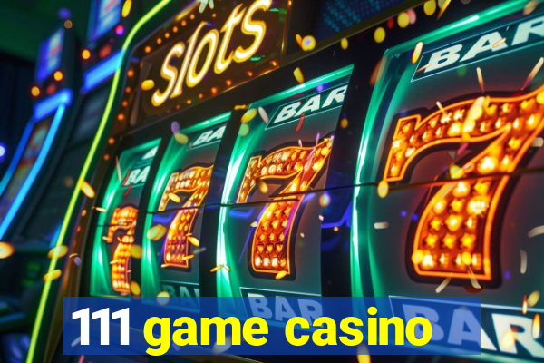 111 game casino