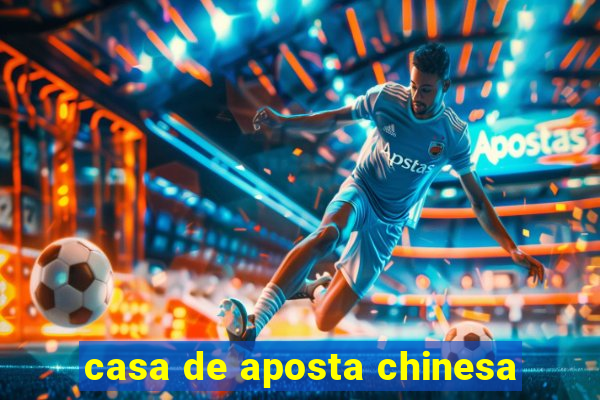 casa de aposta chinesa