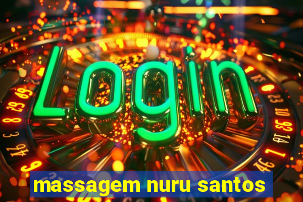 massagem nuru santos