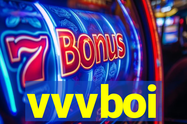 vvvboi