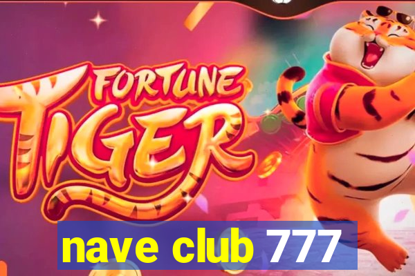 nave club 777